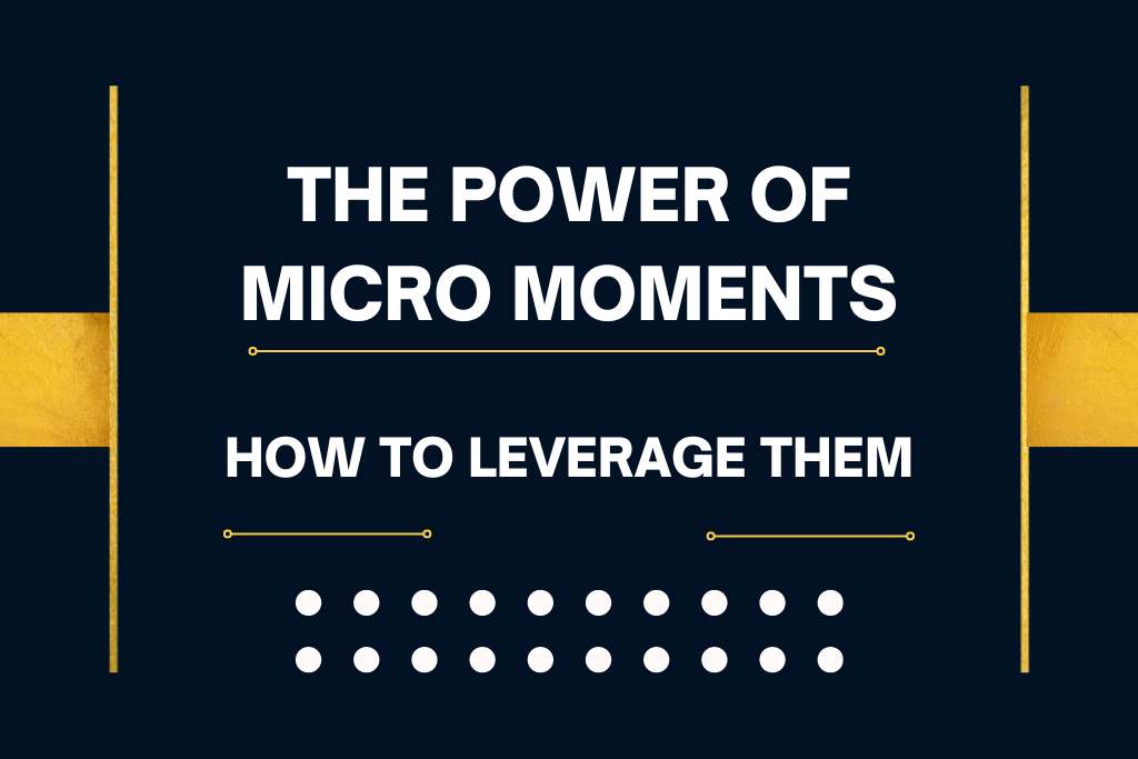 The Power of Micro Moments