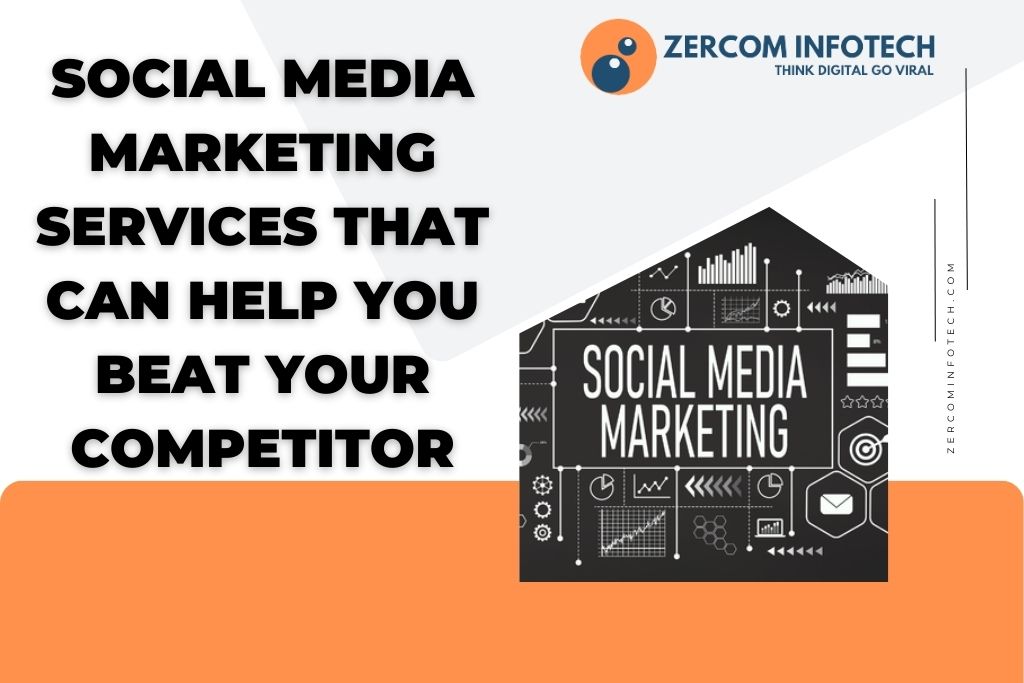 Social Media Marketing Services that can help you beat your competitor