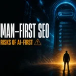 Human-first SEO
